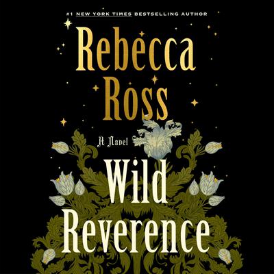 Wild Reverence: A Novel Audibook, by Rebecca Ross