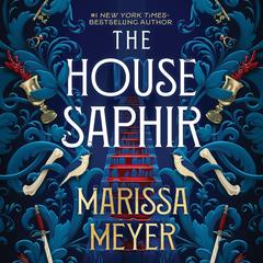 The House Saphir Audibook, by Marissa Meyer