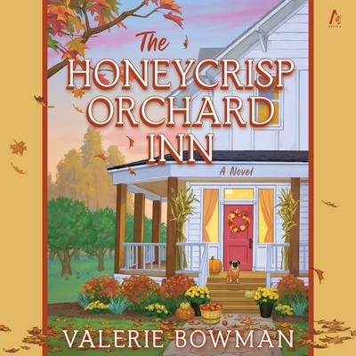 The Honeycrisp Orchard Inn: A Novel Audibook, by Valerie Bowman