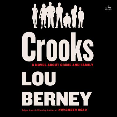 Crooks: A Novel About Crime and Family Audibook, by Lou Berney