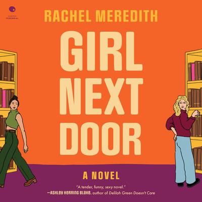 Girl Next Door: A Novel Audibook, by Rachel Meredith