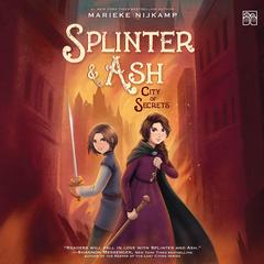 Splinter & Ash #2: City of Secrets Audibook, by Marieke Nijkamp