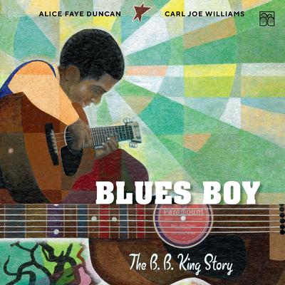 Blues Boy: The B. B. King Story Audibook, by Alice Faye Duncan