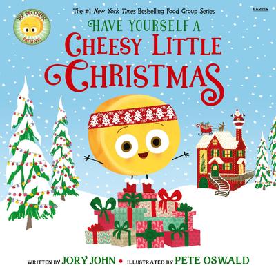 The Big Cheese Presents: Have Yourself a Cheesy Little Christmas Audibook, by Jory John