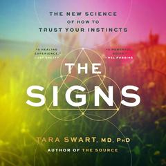The Signs: The New Science of How to Trust Your Instincts Audibook, by Tara Swart
