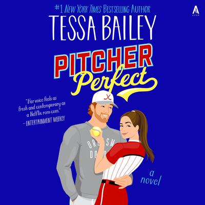 Pitcher Perfect: A Novel Audibook, by Tessa Bailey