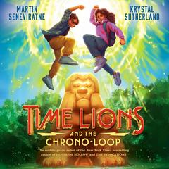 Time Lions and the Chrono-Loop Audibook, by Krystal Sutherland