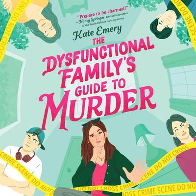 The Dysfunctional Family's Guide to Murder Audibook, by Kate Emery
