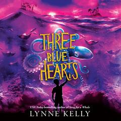 Three Blue Hearts Audibook, by Lynne Kelly
