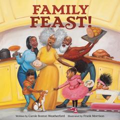 Family Feast! Audibook, by Carole Boston Weatherford