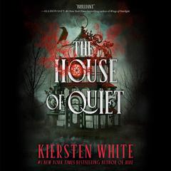 The House of Quiet Audibook, by Kiersten White