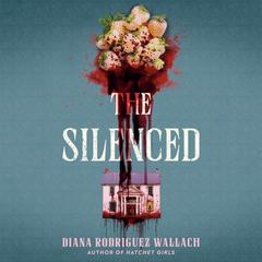 The Silenced Audibook, by Diana Rodriguez Wallach