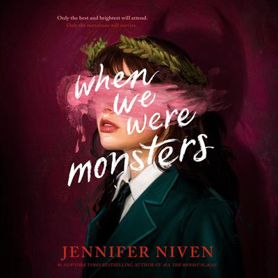 When We Were Monsters Audibook, by Jennifer Niven