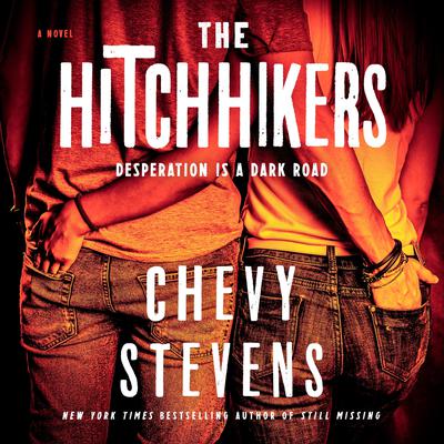 The Hitchhikers: A Novel Audibook, by Chevy Stevens