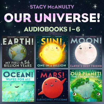 Our Universe! Audiobooks 1-6 Audibook, by Stacy McAnulty