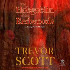 The Hobgoblin of the Redwoods Audibook, by Trevor Scott