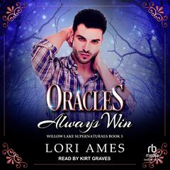Oracles Always Win Audibook, by Lori Ames