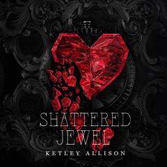 Shattered Jewel Audibook, by Ketley Allison