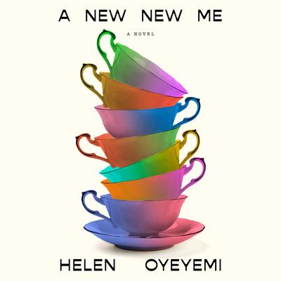 A New New Me: A Novel Audibook, by Helen Oyeyemi