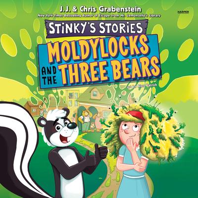 Stinky's Stories #4: Moldylocks and The Three Bears Audibook, by Chris Grabenstein