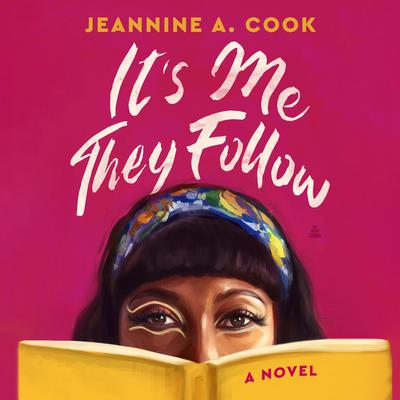 It's Me They Follow: A Novel Audibook, by Jeannine Cook