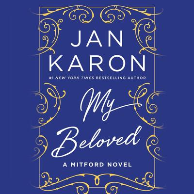 My Beloved: A Mitford Novel Audibook, by Jan Karon