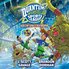 Soccer Spacetastrophe #2 Audibook, by J. Scott Savage