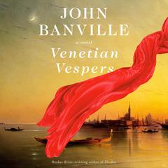 Venetian Vespers: A Novel Audibook, by 