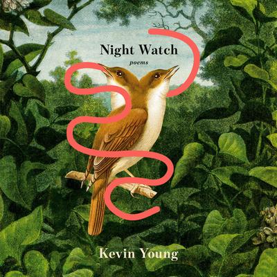 Night Watch: Poems Audibook, by Kevin Young