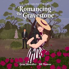 Romancing the Gravestone Audibook, by Jill Monroe