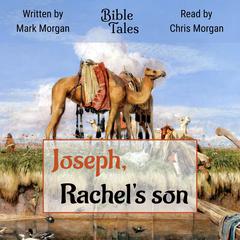 Joseph, Rachel's son Audibook, by Mark Morgan