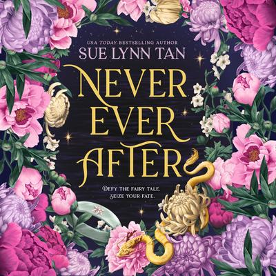 Never Ever After Audibook, by Sue Lynn Tan