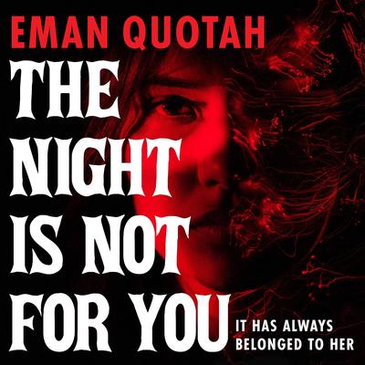 The Night Is Not for You Audibook, by Eman Quotah