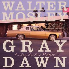Gray Dawn: An Easy Rawlins Mystery Audibook, by Walter Mosley