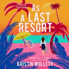 As a Last Resort Audibook, by Kristin Wollett