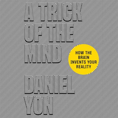 A Trick of the Mind: How the Brain Invents Your Reality Audibook, by Daniel Yon