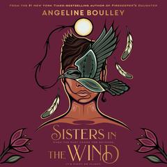 Sisters in the Wind: A Good Morning America Book Club Pick Audibook, by Angeline Boulley