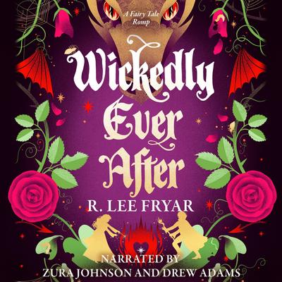 Wickedly Ever After Audibook, by R. Lee Fryar