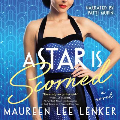 A Star Is Scorned Audibook, by Maureen Lee Lenker