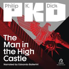 The Man in the High Castle Audibook, by Philip K. Dick