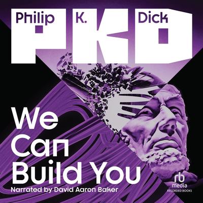We Can Build You Audibook, by Philip K. Dick