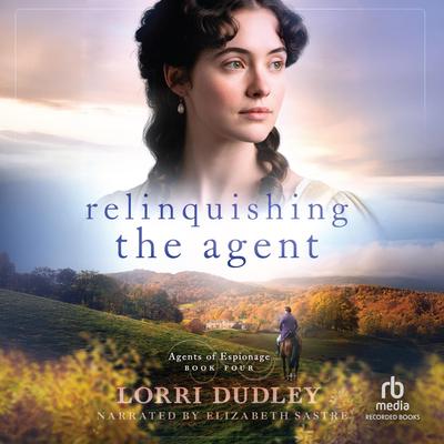 Relinquishing the Agent Audibook, by Lorri Dudley