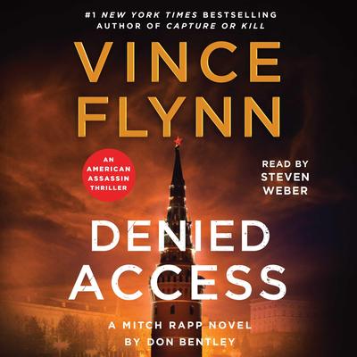 Denied Access: A Mitch Rapp Novel by Don Bentley Audibook, by Vince Flynn