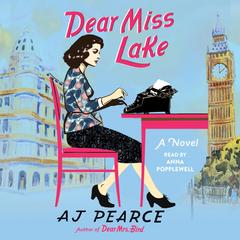 Dear Miss Lake: A Novel Audibook, by AJ Pearce