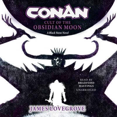 Conan: Cult of the Obsidian Moon Audibook, by James Lovegrove