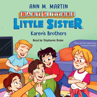 Karen's Brothers (Baby-sitters Little Sister #17) Audibook, by Ann M. Martin