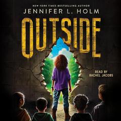 Outside Audibook, by Jennifer L. Holm