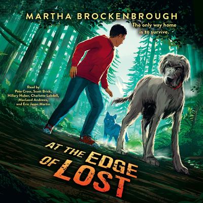 At the Edge of Lost Audibook, by Martha Brockenbrough