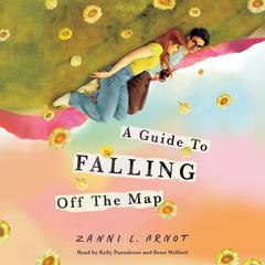 A Guide to Falling Off the Map Audibook, by Zanni Arnot