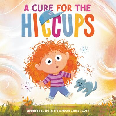A Cure for the Hiccups Audibook, by Jennifer E. Smith